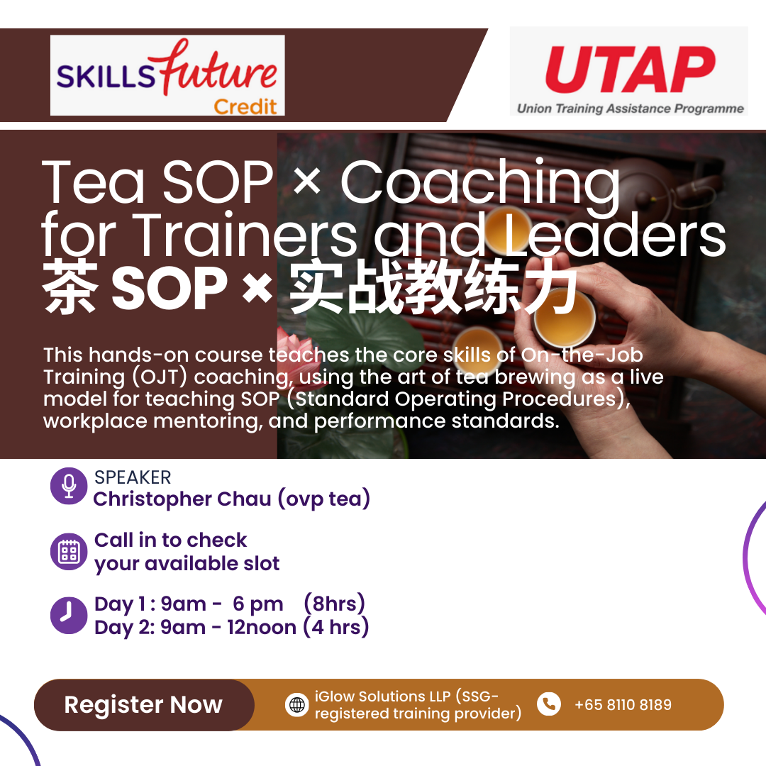Tea Brewing SOP × On-the-Job Training (OJT) Coaching - Eligible for SkillsFuture Credit | NTUC UTAP Funding