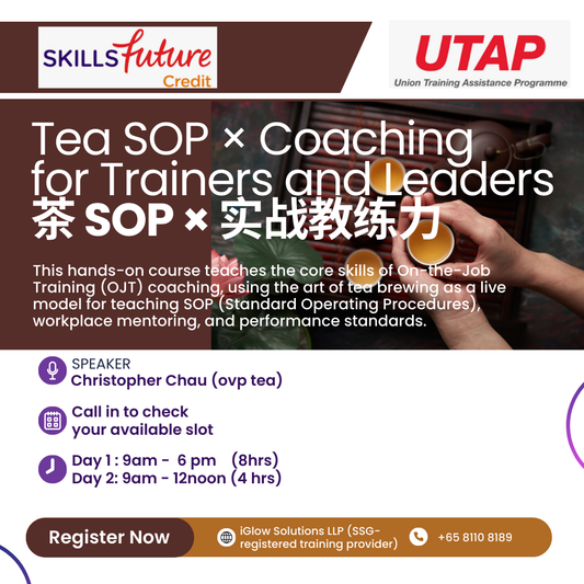 Tea Brewing SOP × On-the-Job Training (OJT) Coaching - Eligible for SkillsFuture Credit | NTUC UTAP Funding